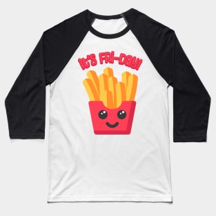 Its Fri-day! Cute French Fry Cartoon Baseball T-Shirt